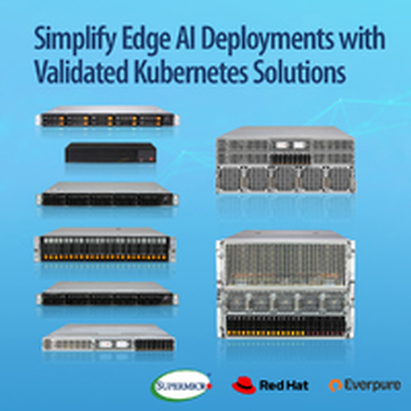 Supermicro 透過與 Red Hat 及 Everpure 合作推出經認證的 Kubernetes 設備，簡化邊緣 AI 部署